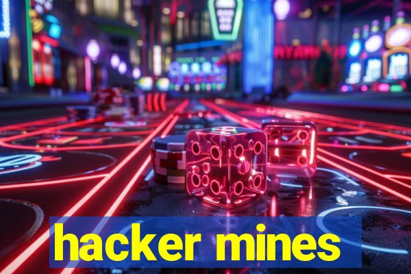 hacker mines